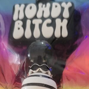 Howdy Bitch Pen 134