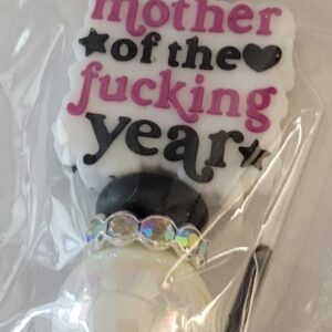 Mother of the Fucking Year Pen 138
