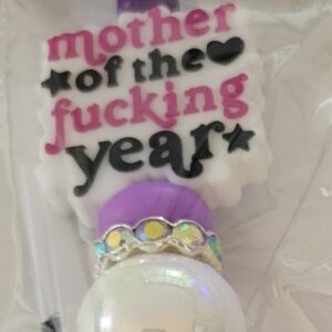Mother of the Fucking Year Pen 140