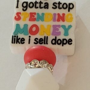 Gotta Stop Spending Money Like I am sell Dope Pen 170