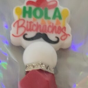 Hola Bitchachos  Pen                    189